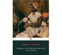 Incidents in the Life of a Slave Girl: Written by Herself: AND A True Life of Slavery (Penguin Classics) by Jacobs, Harriet (November 24, 2005) Paperback