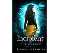 Incipient: A Dark Paranormal Romance (The Marked Saga)