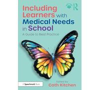 Including Learners with Medical Needs in School: A Guide to Best Practice