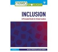 Inclusion: A Principled Guide for School Leaders (nasen spotlight)