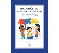 Inclusión de alumnos con TEA: Claves para la plena inclusión desde la neuroeducación y el DUA: 55 (Educación especial y dificultades de aprendizaje)