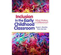 Inclusion in the Early Childhood Classroom: What Makes a Difference? (Early Childhood Education) (Early Childhood Education Series)