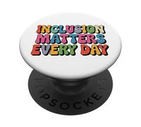 Inclusion Matters Every Day Special Education Awareness PopSockets Adhesive PopGrip