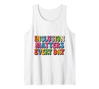 Inclusion Matters Every Day Special Education Awareness Tank Top
