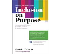 Inclusion on Purpose: An Intersectional Approach to Creating a Culture of Belonging at Work