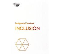 Inclusión. Serie Inteligencia Emocional HBR (Inclusion Spanish Edition)