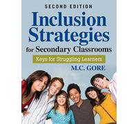 Inclusion Strategies for Secondary Classrooms: Keys for Struggling Learners