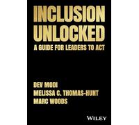 Inclusion Unlocked: A Guide for Leaders to Act