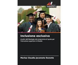 Inclusione esclusiva: Analisi dell'ideologia del programma di quote per l'istruzione superiore in Brasile