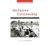 Inclusive Citizenship: Meanings and Expressions (Claiming Citizenship)