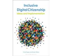 Inclusive Digital Citizenship : Ideas and Implementation