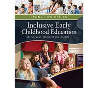 Inclusive Early Childhood Education : Development, Resources, and Practice