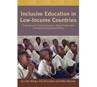 Inclusive Education in Low-Income Countries. a Resource Book for Teacher Educators, Parent Trainers and Community Development