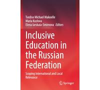 Inclusive Education in the Russian Federation: Scoping International and Local Relevance