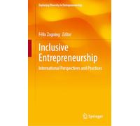 Inclusive Entrepreneurship: International Perspectives and Practices (Exploring Diversity in Entrepreneurship)