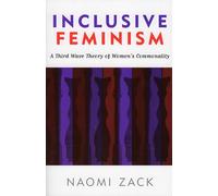 Inclusive Feminism: A Third Wave Theory of Women's Commonality