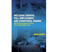 Inclusive Growth Full Employment, and Structural Change