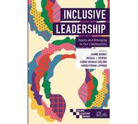 Inclusive Leadership : Equity and Belonging in Our Communities