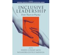Inclusive Leadership: From Theory to Practice (Contemporary Perspectives on Supervision and Instructional Leadership)