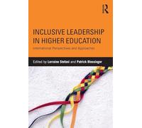 Inclusive Leadership in Higher Education: International Perspectives and Approaches