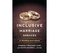 Inclusive Marriage Services: A Wedding Sourcebook
