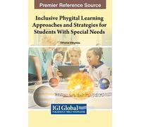Inclusive Phygital Learning Approaches and Strategies for Students With Special Needs