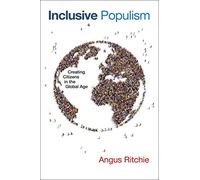 Inclusive Populism: Creating Citizens in the Global Age (Contending Modernities)