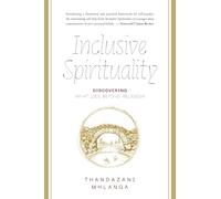 Inclusive Spirituality: Discovering What Lies Beyond Religion