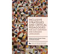 Inclusive Strategies and Critical Pedagogies for East European and Eurasian Languages