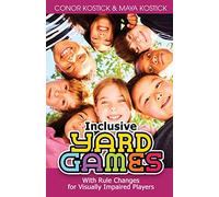 Inclusive Yard Games: With Rule Changes for Visually Impaired Players