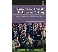 Inclusivity and Equality in Performance Training: Teaching and Learning for Neuro and Physical Diversity