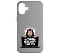 Incognito Mode Won't Save You Funny Jesus Christian Merch Case for iPhone 16 Plus