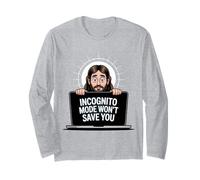 Incognito Mode Won't Save You Funny Jesus Christian Merch Long Sleeve T-Shirt