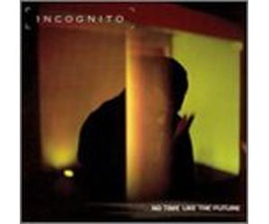Incognito - No Time Like the Future