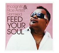 Incognito & Rice Artists - Feed Your Soul