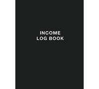 Income Log Book: Simple Passive Income Tracker
