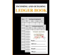 Incoming and outgoing leader book: Accounting / Bookkeeping Logbook for Home / Small Business Accounts/Journal to Record and Keep Track of Income & Expenses.