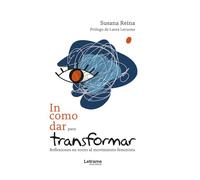 Incomodar para Transformar: Reflexiones en torno al movimiento feminista