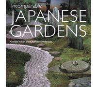 Incomparable Japanese Gardens