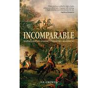 Incomparable: Napoleon's 9th Light Infantry Regiment