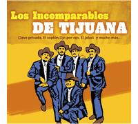 Incomparables de Tijuana - Incomparables De Tijuana