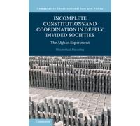 Incomplete Constitutions and Coordination in Deeply Divided Societies : The Afghan Experiment