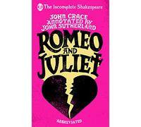 Incomplete Shakespeare: Romeo & Juliet