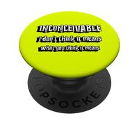Inconceivable | I don't think it means what u think it means PopSockets Adhesive PopGrip