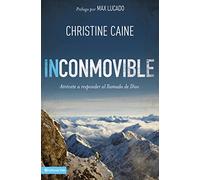 Inconmovible: Daring to do what God calls you to do