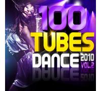 Compilation - 100 Tubes Dance 2010 Vol. 2
