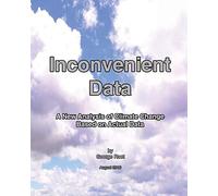 Inconvenient Data: A New Analysis of Climate Change Based on Actual Data