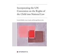 Incorporating the UN Convention on the Rights of the Child into National Law
