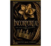 Incorporeal: The Last Living Testament