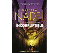 Incorruptible (Inspector Ikmen Mystery 20)